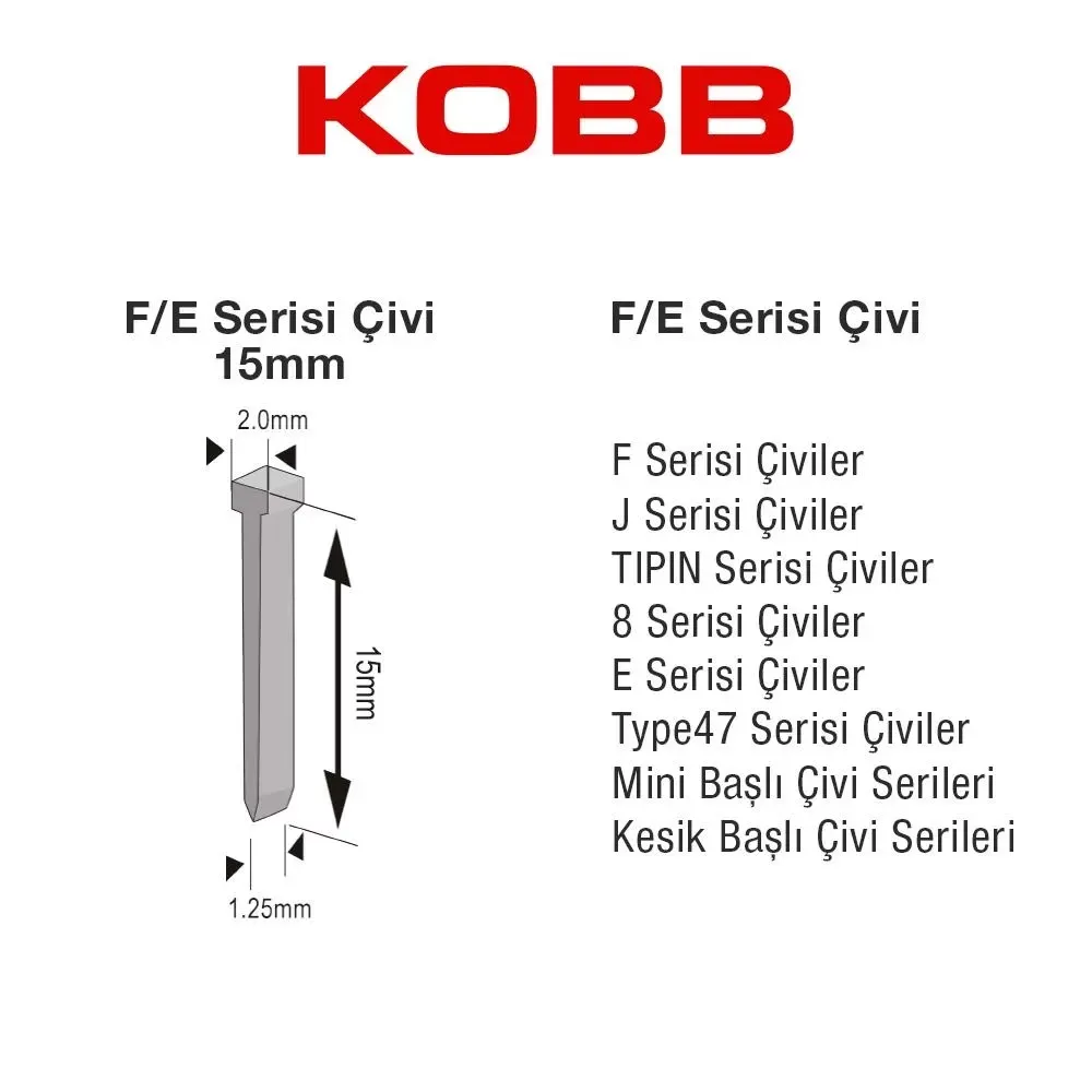 KOBB KBZ15F 15mm 2500 Adet F/E/J/8 Serisi Ağır Hizmet Tipi Kesik Başlı Çivi — görsel 4