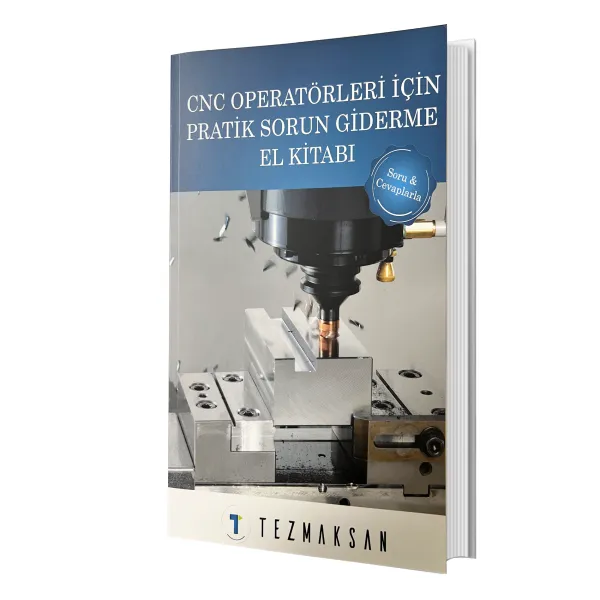Cnc Operatörleri İçin Pratik Sorun Giderme El Kitabi