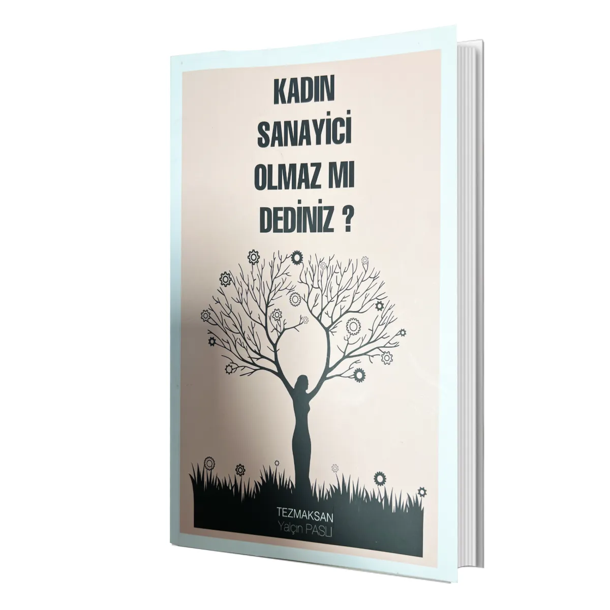Kadın Sanayici Olmaz Mı Dediniz? — görsel 1
